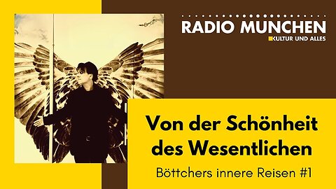 Von der Schönheit des Wesentlichen - Böttchers innere Reisen #1