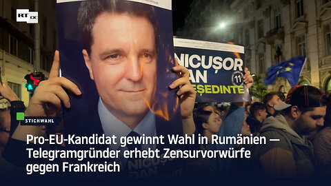Pro-EU-Kandidat gewinnt Wahl in Rumänien – Telegramgründer erhebt Zensurvorwürfe gegen Frankreich