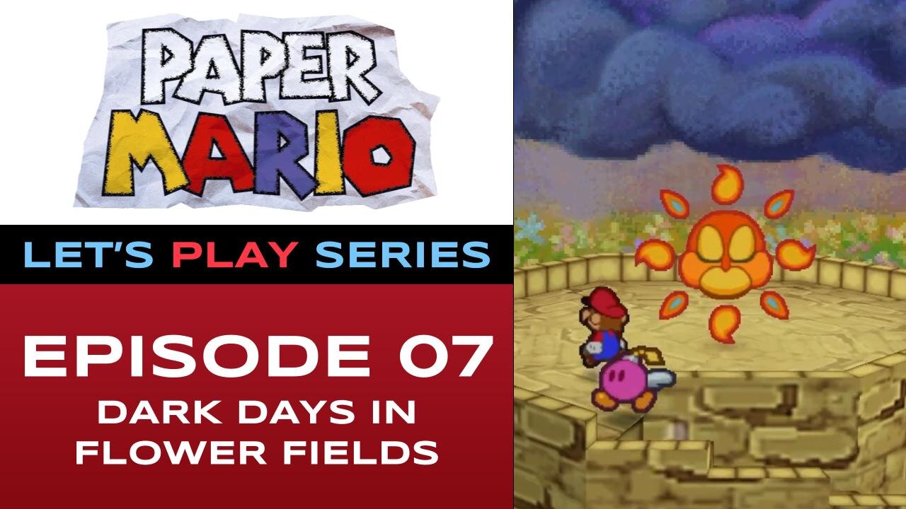 Paper Mario (N64/NSO) - Episode 7/9 - Let’s Play Series - Full Gameplay