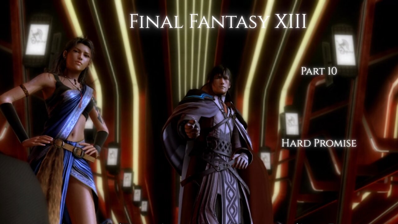 Final Fantasy XIII Part 10 - Hard Promise