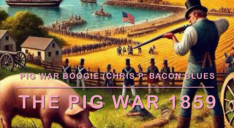 🎵 “Pig War Boogie (Chris P. Bacon Blues) - (Official Music Video)” 🎵