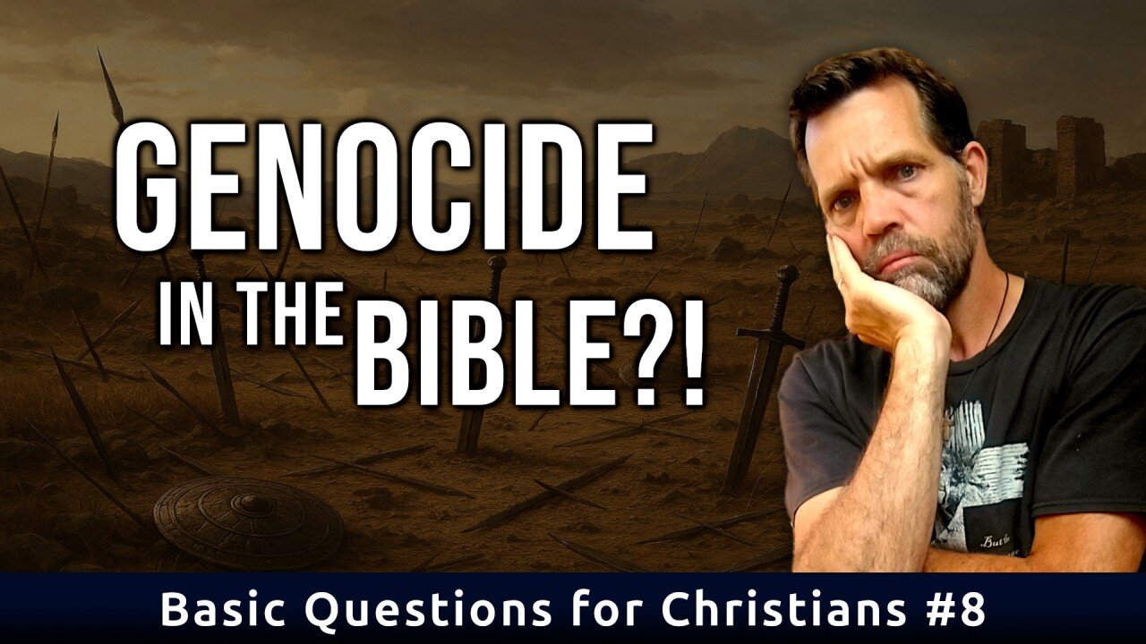 Genocide in the Bible?! | Basic Questions for Christians #8