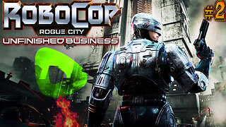 🚨 Robocop: Unfinished Business ( DLC ) 🚨 || Serve the Public Trust || Part 2