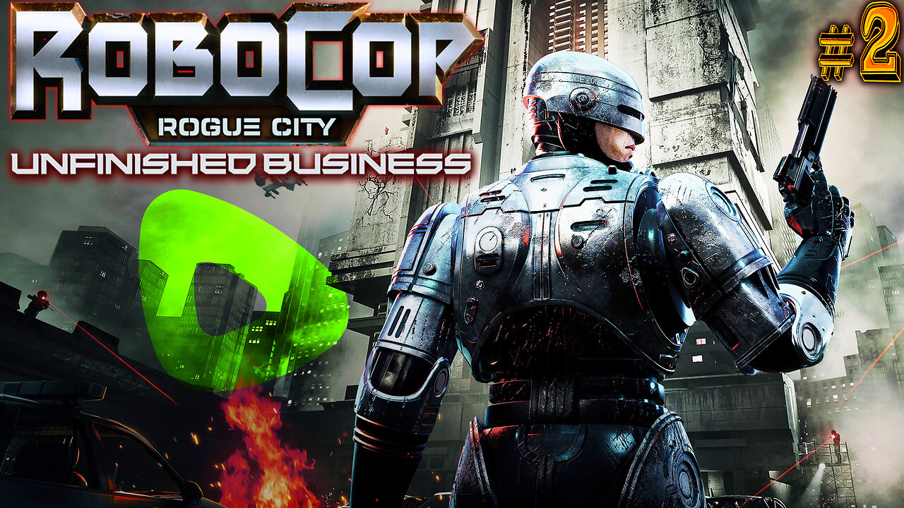 🚨 Robocop: Unfinished Business ( DLC ) 🚨 || Serve the Public Trust || Part 2