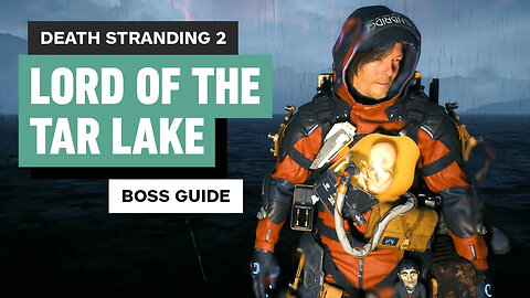 Death Stranding 2： Showdown at the Tar Lake Trophy Guide-H3zjO_SLhgI-299+14