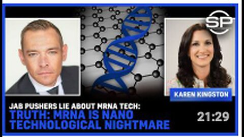 "Jab Promoters Dishonestly Present mRNA Tech - It's Truly a Nanotechnological Nightmare"