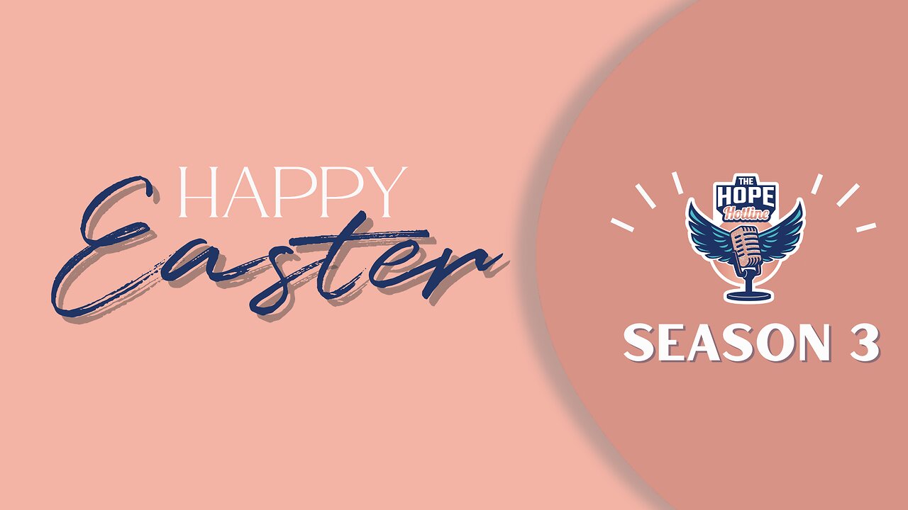 Easter on The Hope Hotline!