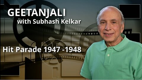Geetanjali - Hit Parade 1947-1948 Presented by Subhash Kelkar
