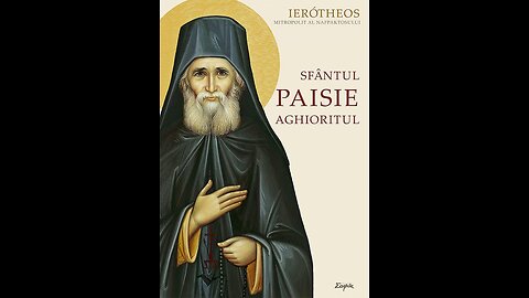 Sfantul Paisie - de la Farasa la cer - ep.3