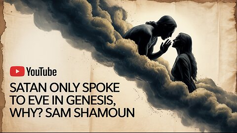 SATAN Spoke ONLY to Eve in GENESIS? The SHOCKING Reason Why! Sam Shamoun #Bible #Genesis #Spiritual