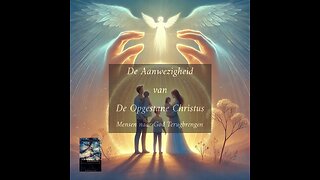 De Aanwezigheid van De Opgestane Christus, & Het Verlangen van God, Dat Alle Mensen Tot Hem Terugkeren