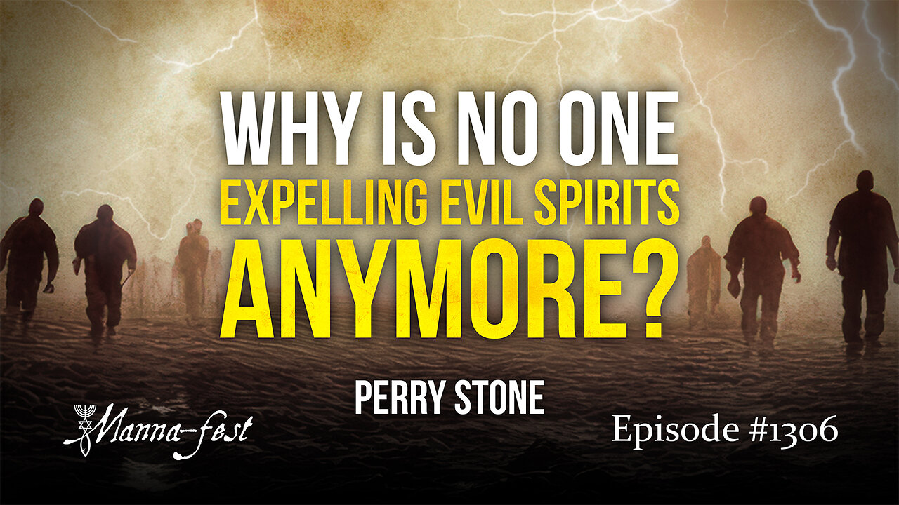 Why Is No One Expelling Evil Spirits Anymore? | Episode 1306 | Perry Stone