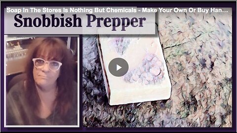 "Store-Bought Soap: Merely a Mix of Chemicals"