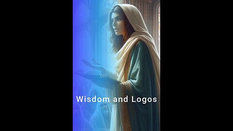 Logos and Wisdom