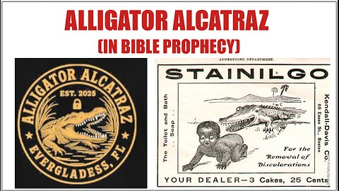 ALLIGATOR ALCATRAZ IN BIBLE PROPHECY