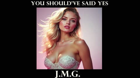 You Should've Said Yes by John M. Gunn Goodbye boss bitch HELLO A.I.