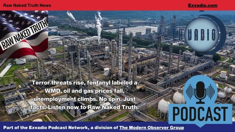 Raw Naked Truth News - 12.17.25 - drugs oil jobs and more - Ep 742