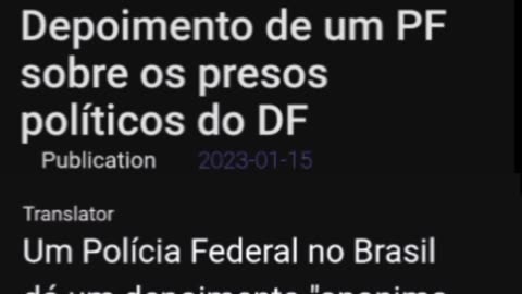 INÉDITO: Depoimento de um Policial Federal sobre os presos políticos do DF - 2023-01-15
