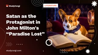Satan as the Protagonist in John Milton's “Paradise Lost” - Research Paper Example