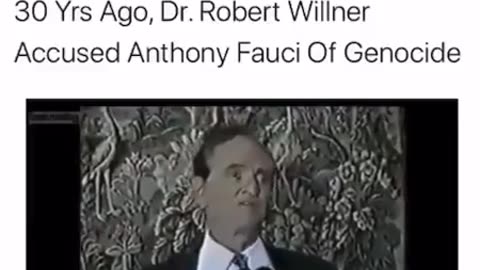 30 Years Ago Dr Robert Willner Accused Anthony Fauci Of Genocide