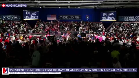 President Trump marks First 100 Days of the Golden Age of America with MAGA rally in Michigan [LIVE]