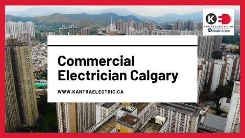 Best Commercial Electrician Calgary - www.kantraelectric.ca