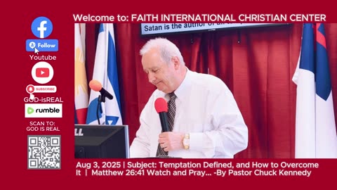 Aug 3, 2025 Message: Temptation Defined and How to Overcome It - By Pastor Chuck Kennedy
