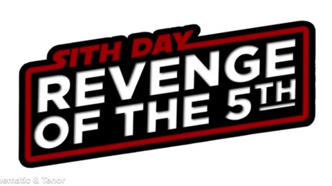 Happy Sith Day (Revenge Of The 5th)