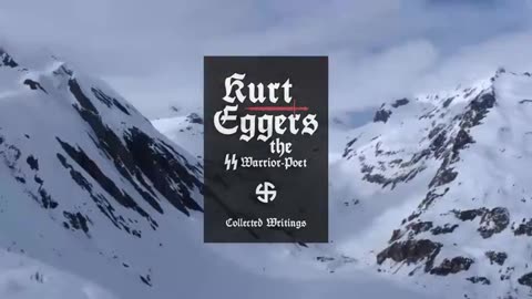 Kurt Eggers, The SS Warrior-Poet: Collected Writings [FULL AUDIOBOOK]