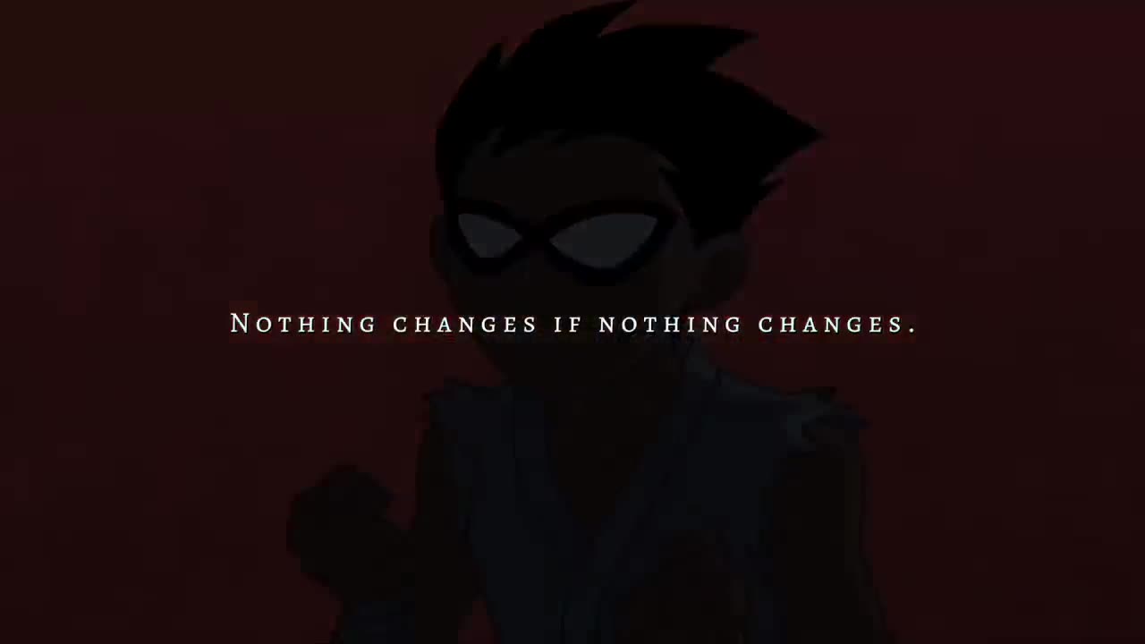 Nothing_changes_if_nothing_changes.