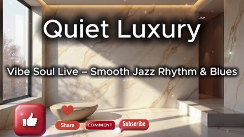 Quiet Luxury | Minimal Smooth Jazz, Warm Rhodes & Midnight Elegance | Vibe Soul Live