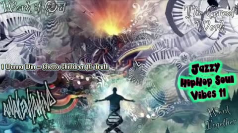 Life Work- The Great Work - Jazzy HipHop Soul Vibes Mix 11 ((432Hz))