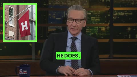 Bill Maher sides with President Trump on his ‘full-scale war on Harvard’
