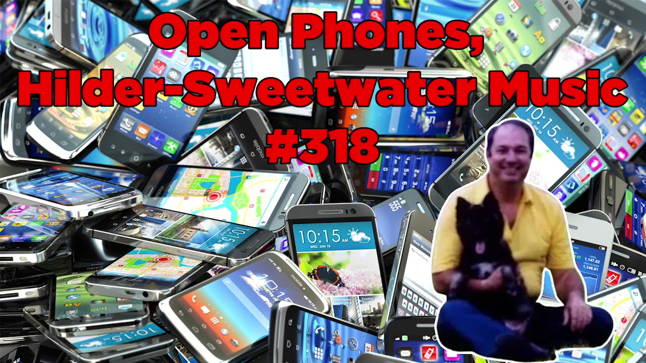 Open Phones, Hilder/Sweetwater Music #318 - Bill Cooper