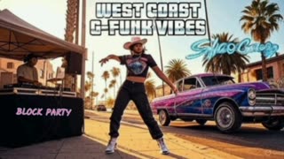 WEST COAST G-FUNK VIBE- BLOCK PARTY