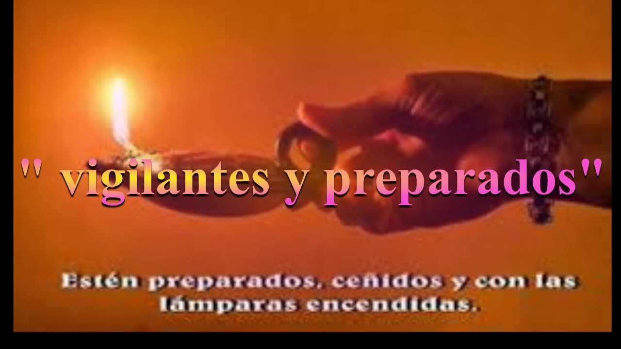 "Vigilantes y Preparados " _ Lucas 12: 35 al 40_ Devocional.
