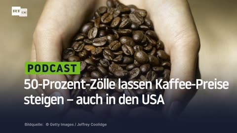 Politisches Eigentor: 50-Prozent-Zölle lassen Kaffee-Preise steigen - auch in den USA