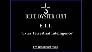 Blue Oyster Cult - E.T.I. Extra Terrestrial Intelligence (Live in New Haven 1981) FM Broadcast