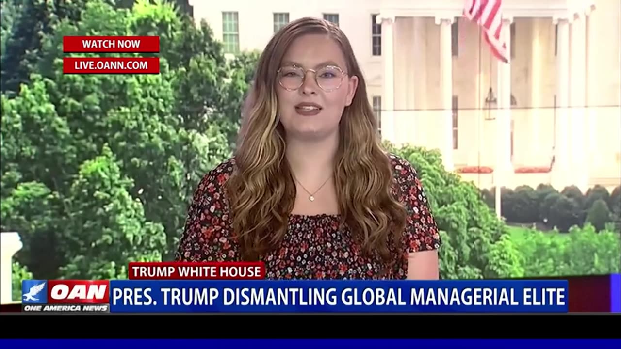 OANN - President Trump Dismantling Global Managerial Elite