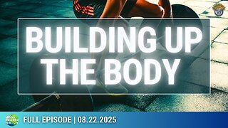 🔵 Building Up the Body | Noon Prayer Watch | 08.22.2025