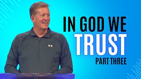 In God We Trust – Part 3