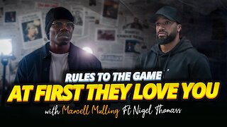 RULES TO THE GAME - EP.51 | AT FIRST THEY LOVE YOU