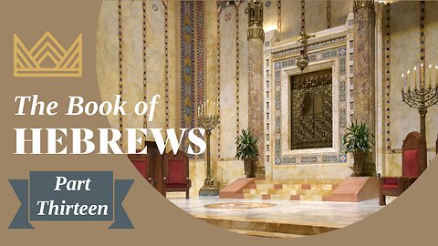 The Book of Hebrews: Part Thirteen (DOYC Live - 05/17/2025)