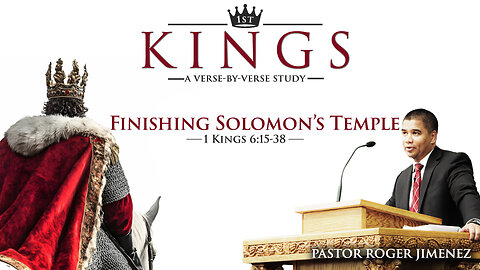 Finishing Solomon's Temple (1 Kings 6:15-38) | Pastor Roger Jimenez