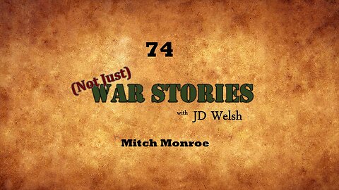 (Not Just) War Stories - Mitch Monroe