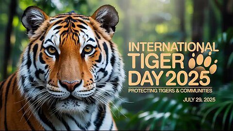International Tiger Day 2025 Protecting Tigers & Empowering Communities Join the Movement