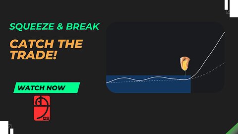 Squeeze & Break: Catch the Trade!