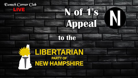 Eunuch Corner Club Live 87 - An Appeal to the Libertarian Party by N of 1