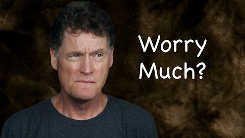 What is the answer to worry?