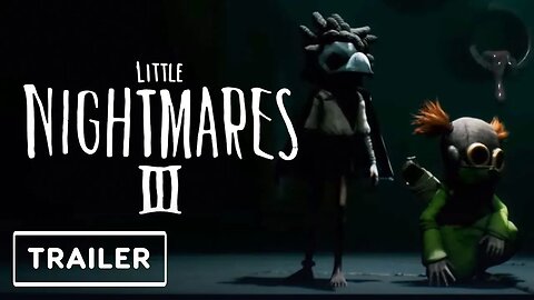 Little Nightmares 3 - Reveal Trailer _ gamescom 2023
